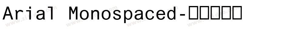 Arial Monospaced字体转换